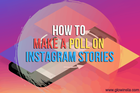 How to Make a Poll on Instagram Stories (Updated – 2023)