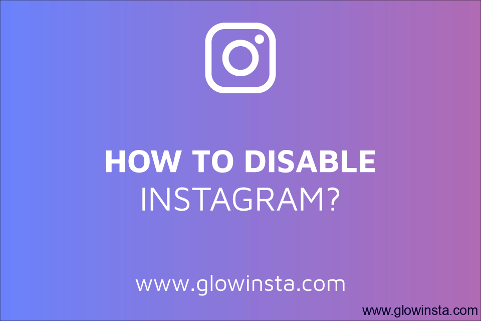 How to Disable Instagram?