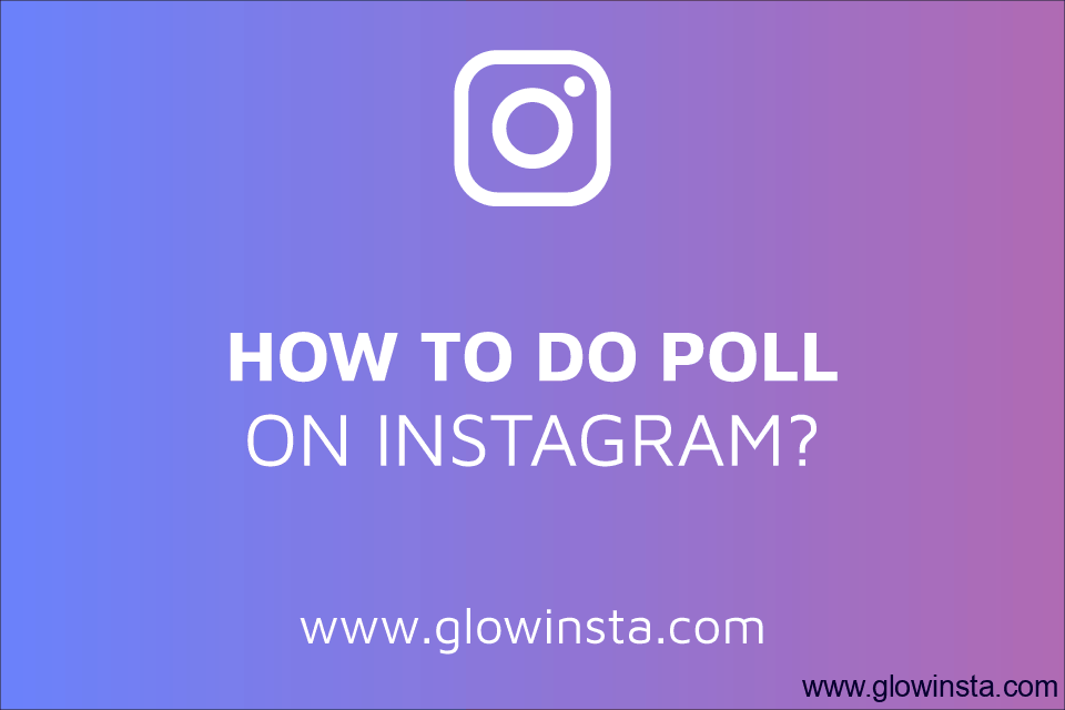 How to Do a Poll on Instagram?