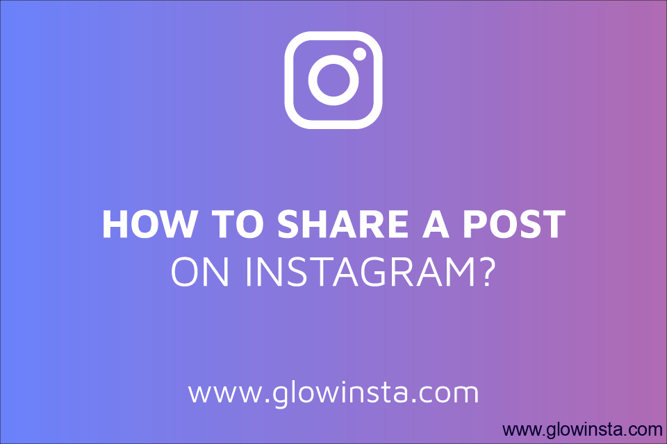 How to Share a Post on Instagram?