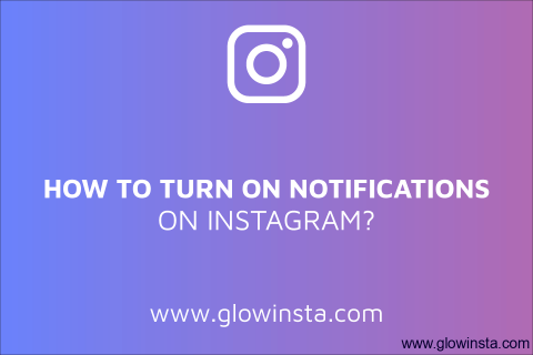 How to Turn on Notifications for Instagram? (Solved – 2023)