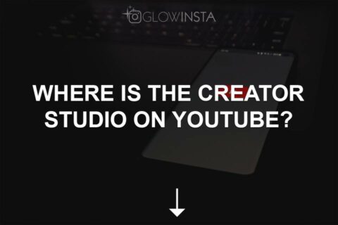 Where Is the Creator Studio on YouTube?