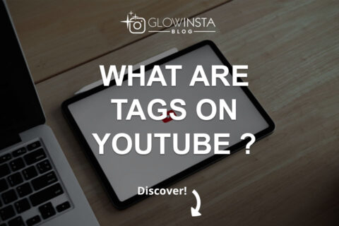 What Are Tags on YouTube?
