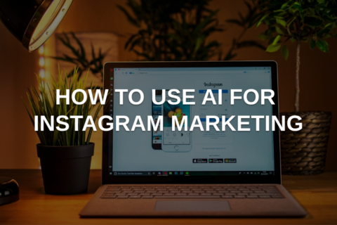 How to Use AI for Instagram Marketing?  