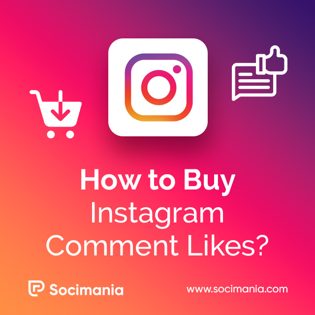 How to Buy Instagram Comment Likes?