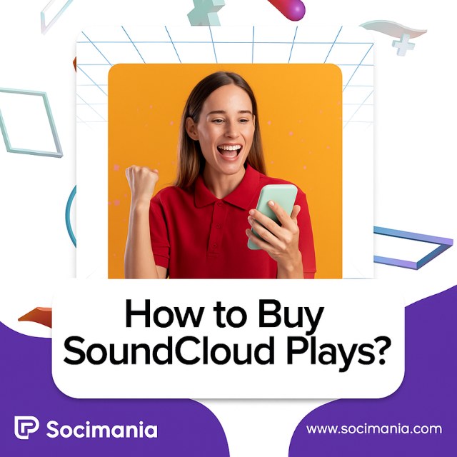 How to Buy SoundCloud Plays
