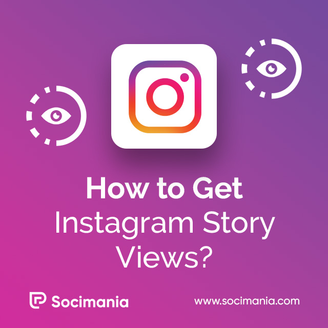 How to Get Instagram Story Views?