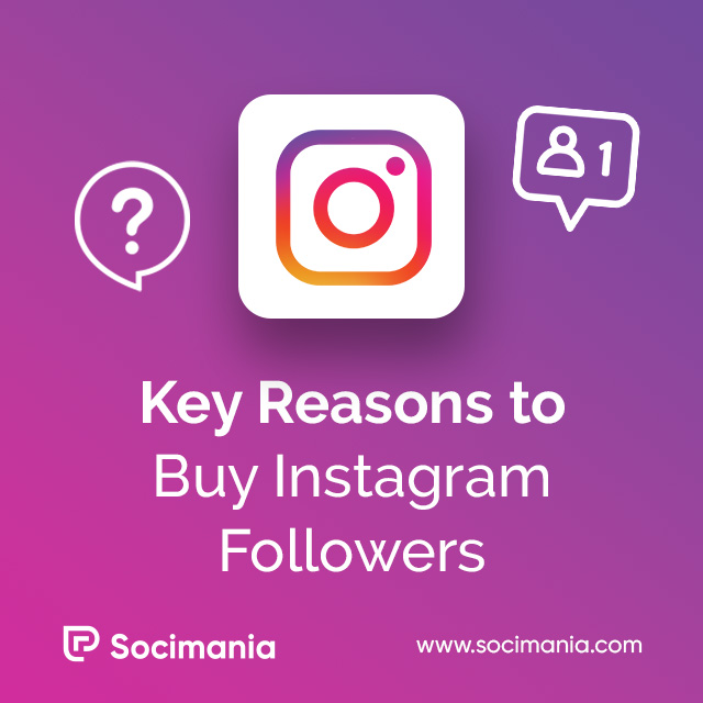 Key Reasons to Buy Instagram Followers