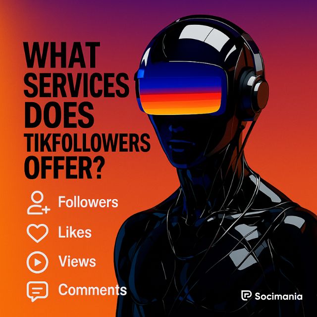 What Services Does Tikfollowers Offer
