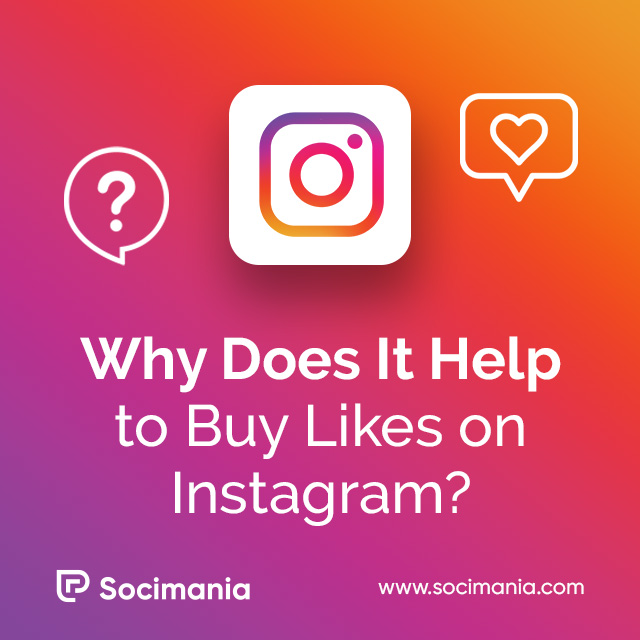 Why Does It Help to Buy Likes on Instagram?