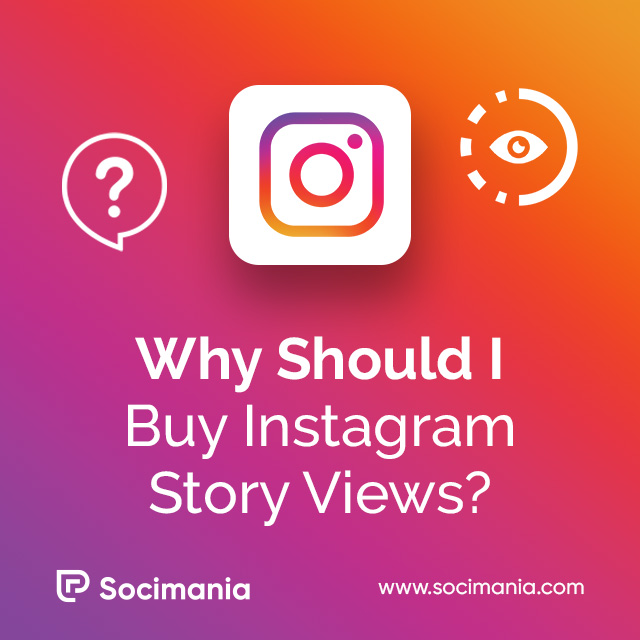 Why Should I Buy Instagram Story Views?